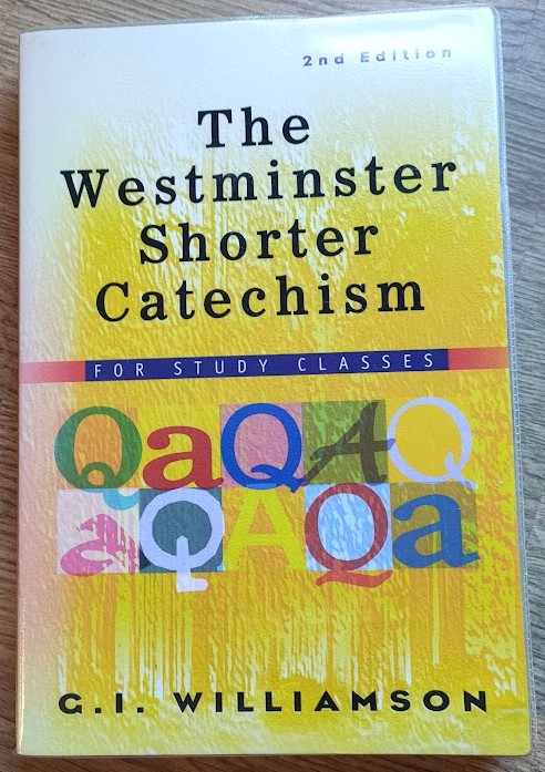 Image for The Westminster Shorter Catechism: For Study Classes: 2nd Edition in 1 Volume The Westminster Shorter Catechism: For Study Classes: 2nd Edition in 1 Volume