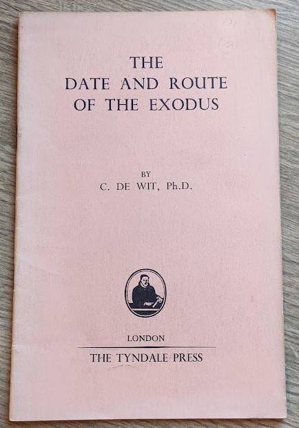 Image for The Date and Route of the Exodus The Date and Route of the Exodus