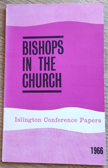 Image for Bishops in the Church: The Addresses Given at the 132nd Islington Clerical Conference: January 1966 Bishops in the Church: The Addresses Given at the 132nd Islington Clerical Conference: January 1966