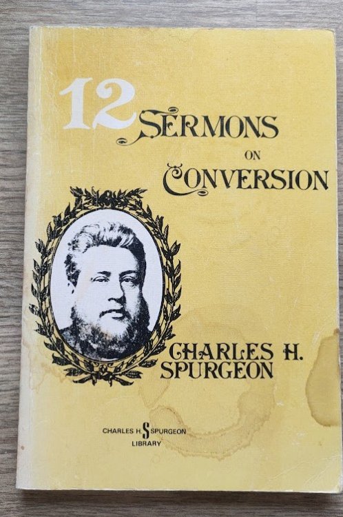 Image for Twelve Sermons on Conversion Twelve Sermons on Conversion