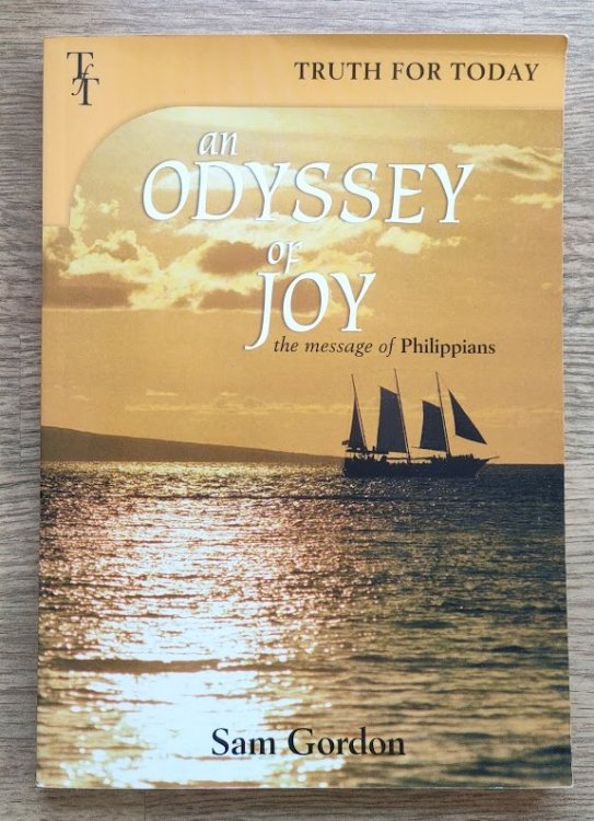 An Odyssey of Joy: The Message of Philippians (Truth for Today)