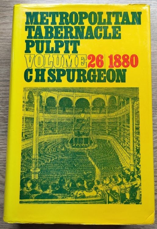 Image for The Metropolitan Tabernacle Pulpit: Volume 26 Sermons Preached and Revised in 1880 The Metropolitan Tabernacle Pulpit: Volume 26 Sermons Preached and Revised in 1880