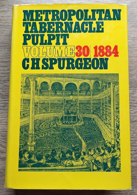Image for The Metropolitan Tabernacle Pulpit: Volume 30 Sermons Preached and Revised in 1884 The Metropolitan Tabernacle Pulpit: Volume 30 Sermons Preached and Revised in 1884