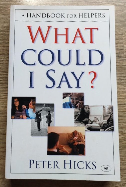 Image for What Could I Say A Handbook for Helpers What Could I Say A Handbook for Helpers