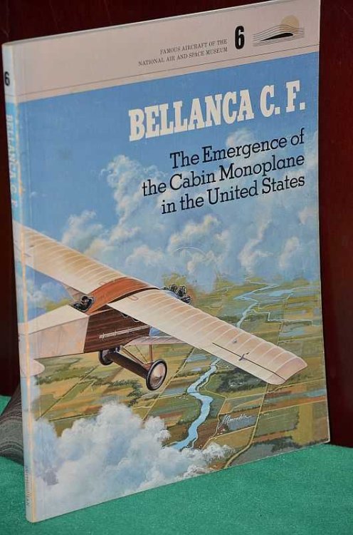 Bellanca C.F.: The Emergence of the Cabin Monoplane in the United States