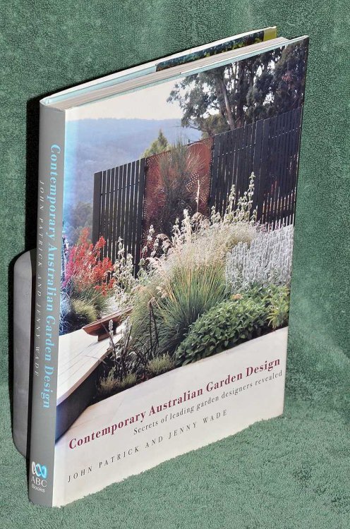 Contemporary Australian Garden Design: Secrets of leading garden designers revealed
