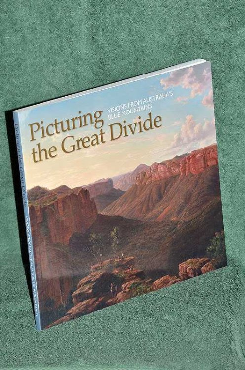 Picturing the Great Divide: Visions from Australia's Blue Mountains