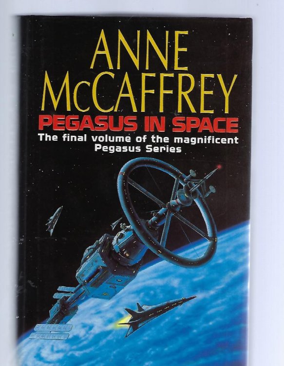 Pegasus in Space The Final Volume of the Magnificent Pegasus Series