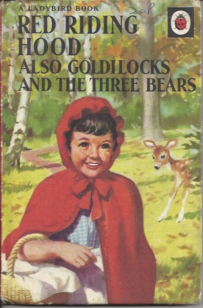 Image for Red Riding Hood Also Goldilocks and the Three Bears. Red Riding Hood Also Goldilocks and the Three Bears.