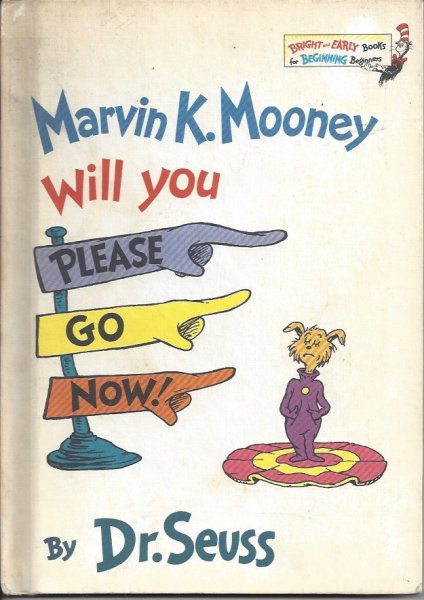 Marvin K Mooney Will You Please Go Now