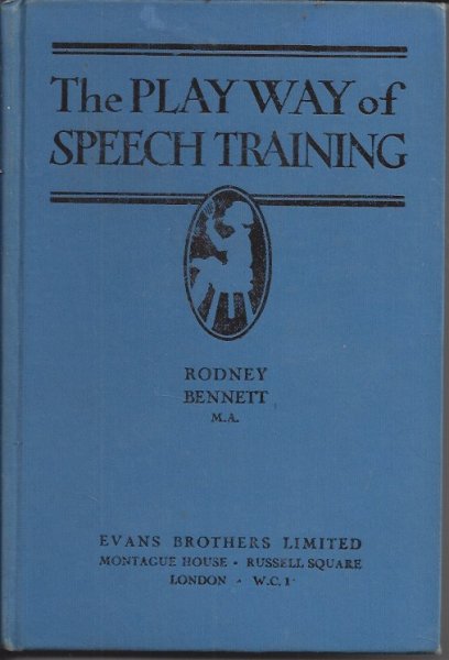 Image for The Play Way of Speech Training The Play Way of Speech Training