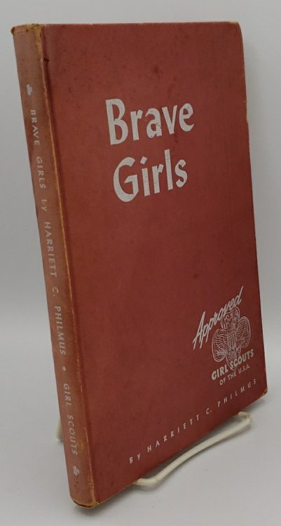 Image for BRAVE GIRLS; : THE STORY OF THE GIRL SCOUTS AND GIRL GUIDES IN THE UNDERGROUND BRAVE GIRLS; : THE STORY OF THE GIRL SCOUTS AND GIRL GUIDES IN THE UNDERGROUND