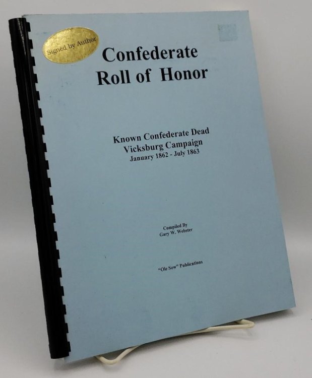 CONFEDERATE ROLL OF HONOR: KNOWN CONFEDERATE DEAD, VICKSBURG CAMPAIGN JANUARY 1862 - JULY 1863