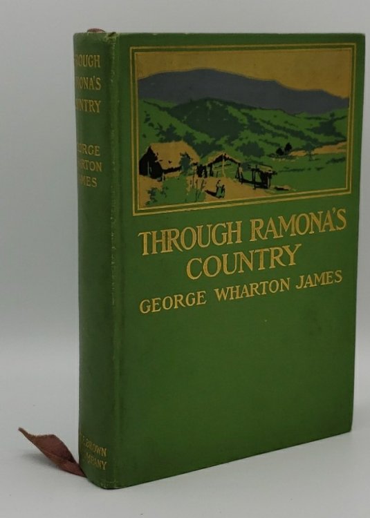 Image for THROUGH RAMONA'S COUNTRY. WITH MORE THAN 100 ILLUSTRATIONS. THROUGH RAMONA'S COUNTRY. WITH MORE THAN 100 ILLUSTRATIONS.