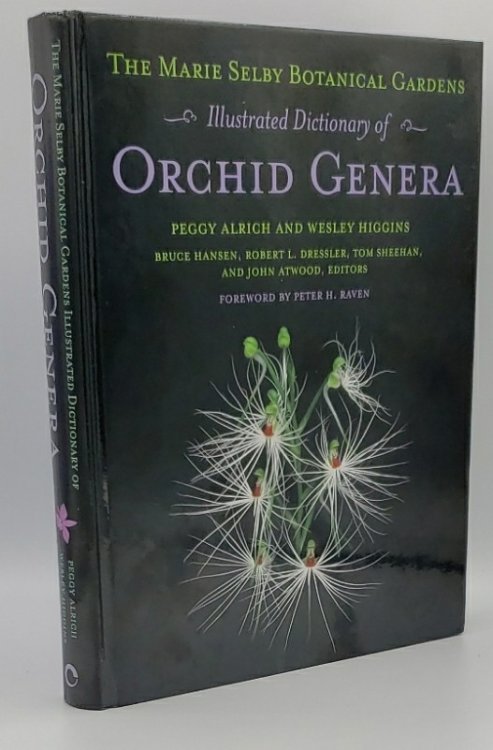 Image for THE MARIE SELBY BOTANICAL GARDENS ILLUSTRATED DICTIONARY OF ORCHID GENERA THE MARIE SELBY BOTANICAL GARDENS ILLUSTRATED DICTIONARY OF ORCHID GENERA