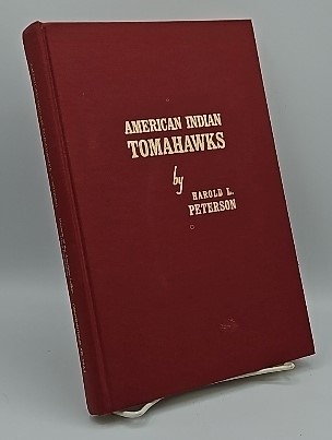 AMERICAN INDIAN TOMAHAWKS CONTRIBUTIONS FROM THE MUSEUM OF THE AMERICAN INDIAN HEYE FOUNDATION VOL. XIX