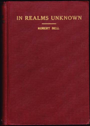 In Realms Unknown. A Story of Adventure, Invention and Romance.