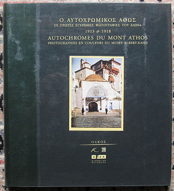 Image for Autochromes du Mont Athos. Photographies en Couleurs du Musee Albert-Kahn. Autochromes du Mont Athos. Photographies en Couleurs du Musee Albert-Kahn.
