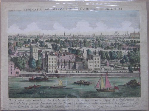 Lambeth Palace, London. Der Pallast oder Residenz des Erzbisschoffs von Canterbury genandt Lambeth, an der Themse zu London in der Vorstadt Westminster. [The text repeated in French].