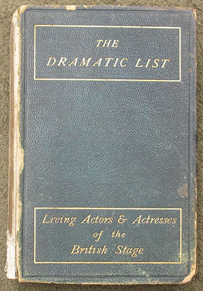 Image for The Dramatic List: A Record of The Principal Performances of Living Actors and Actresses of the British Stage. With Criticisms from Contemporary Journals. The Dramatic List: A Record of The Principal Performances of Living Actors and Actresses of the British Stage. With Criticisms from Contemporary Journals.