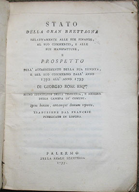 Stato Della Gran Brettagna Relativamente alle sue Finanze, al suo Commercio, e alle sue Manifatture, e Prospetto . anno 1792 all' anno 1799. Traduzione dal Francese. Pubblicato in Londra.j