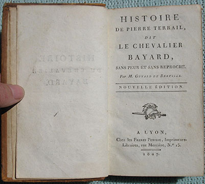Image for Histoire de Pierre Terrail, dit le Chevalier Bayard, Sans Peur et Sans Reproche. Histoire de Pierre Terrail, dit le Chevalier Bayard, Sans Peur et Sans Reproche.