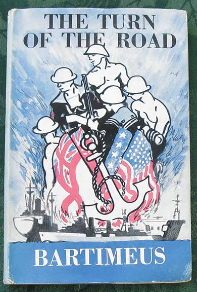 Image for The Turn of the Road. Being the Story of the Part Played by the Royal Navy and Merchant Navy in the Landings in Algeria and French Morocco. The Turn of the Road. Being the Story of the Part Played by the Royal Navy and Merchant Navy in the Landings in Algeria and French Morocco.