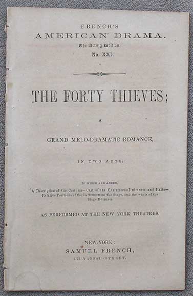 Image for The Forty Thieves; A Grand Melo-Dramatic Romance, In Two Acts. . As Performed at the New York Theatres. The Forty Thieves; A Grand Melo-Dramatic Romance, In Two Acts. . As Performed at the New York Theatres.