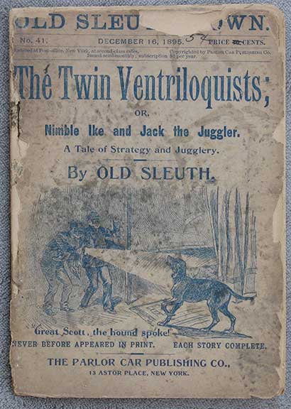 Image for The Twin Ventriloquists; or, Nimble Ike and Jack the Juggler. A Tale of Strategy and Jugglery. By Old Sleuth. The Twin Ventriloquists; or, Nimble Ike and Jack the Juggler. A Tale of Strategy and Jugglery. By Old Sleuth.
