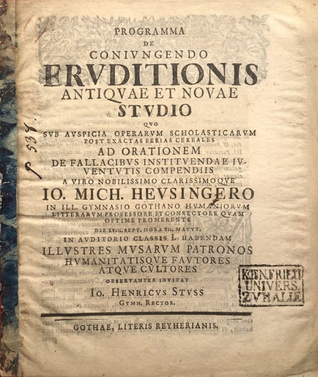 Image for Programma De Coniungendo Eruditionis Antiquae Et Novae Studio Quo Sub Auspicia Operarum Scholasticarum Post Exactas Ferias Cereales Ad Orationem De Fallacibus Instituendae Iuventutis Compendiis A . IO. Mich. Heusingero In Ill. Gymnasio Gothano . Conrectore . Die XVIII. Sept. Hora VII. Matut. . Haben Programma De Coniungendo Eruditionis Antiquae Et Novae Studio Quo Sub Auspicia Operarum Scholasticarum Post Exactas Ferias Cereales Ad Orationem De Fallacibus Instituendae Iuventutis Compendiis A . IO. Mich. Heusingero In Ill. Gymnasio Gothano . Conrectore . Die XVIII. Sept. Hora VII. Matut. . Haben