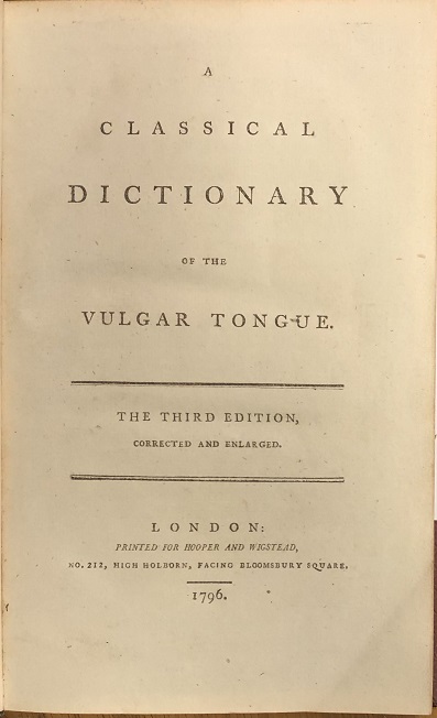 Image for A Classical Dictionary of the Vulgar Tongue. The Third Edition, Corrected and Enlarged. A Classical Dictionary of the Vulgar Tongue. The Third Edition, Corrected and Enlarged.