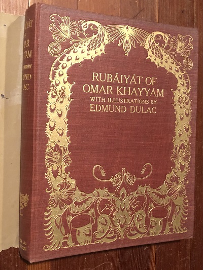 Image for Rubaiyat of Omar Khayyam. Rendered Into English Verse by Edward Fitzgerald. With Illustrations by Edmund Dulac. Rubaiyat of Omar Khayyam. Rendered Into English Verse by Edward Fitzgerald. With Illustrations by Edmund Dulac.