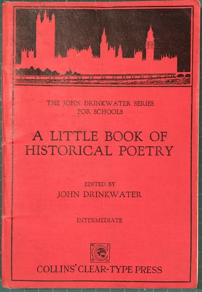 Image for A Little Book of Historical Poetry. The John Drinkwater Series for Schools. A Little Book of Historical Poetry. The John Drinkwater Series for Schools.