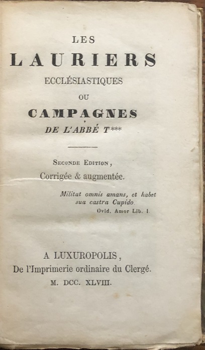 Image for Les Lauriers Ecclsiastiques, ou Campagnes de l'Abb T***. Seconde Edition, Corrigee & augmentee. Les Lauriers Ecclsiastiques, ou Campagnes de l'Abb T***. Seconde Edition, Corrigee & augmentee.