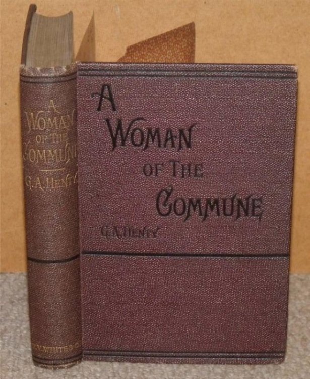 A Woman of the Commune. A Tale of Two Sieges of Paris.