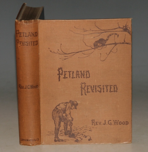 Petland Revisited By The Author of ‘Homes Without Hands’, ‘Strange Dwellings’, ‘Insects at Home’ &c. With Numerous Illustrations Engraved by G. Pearson From Drawings by Margery May.