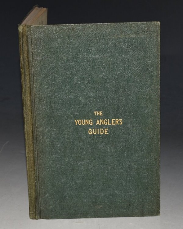 The Young Angler's Guide; Comprising Instructions in the Arts of Fly-Fishing, Bottom-Fishing, Trolling, &c. Illustrated with numerous Fine Engravings and Wood-Cuts. Fourth Edition.