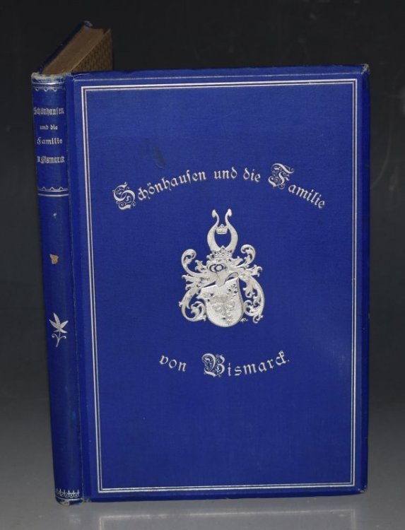 Sch&ouml;nhausen Und Die Familie Von Bismarck (Sch&ouml;nhausen and the Family of Bismarck) Bearbeitet im Auftrage der Familie von G. Schmidt. Mit zahlreichen Abbildungeu. (Edited on behalf of the family by G. Schmidt. With numerous illustrations.) GERMAN LANGUAGE.