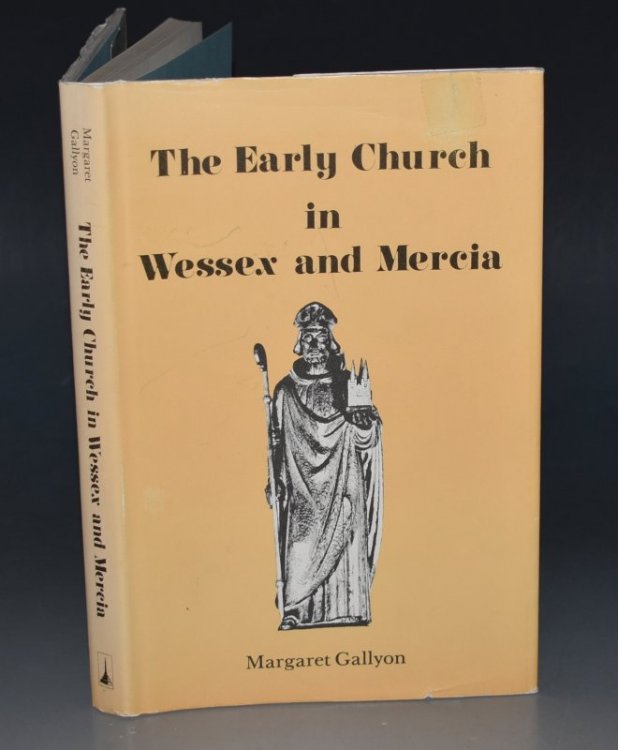 The Early Church in Wessex and Mercia