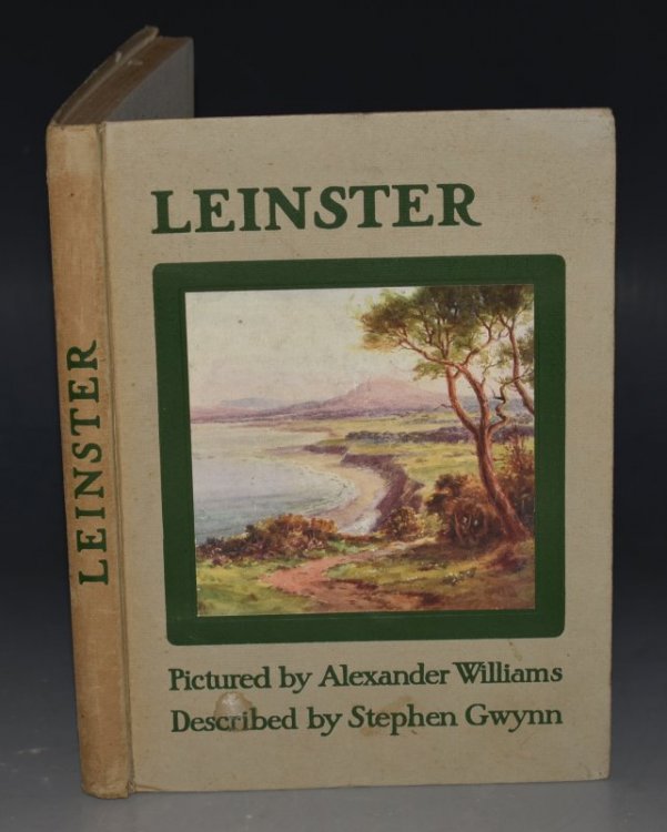 Leinster Described by Stephen Gwynn, Pictured by Alexander Williams. Signed by Artist.
