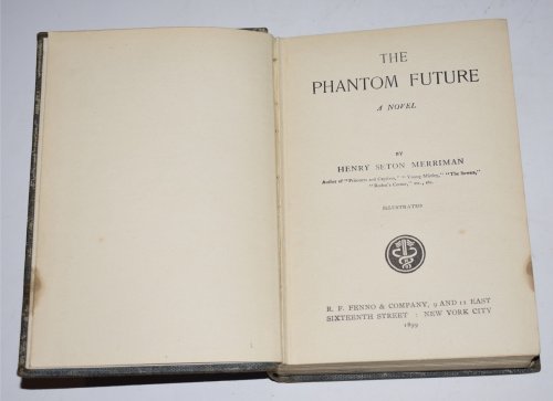 The Phantom of The Future. A Novel. Illustrated.