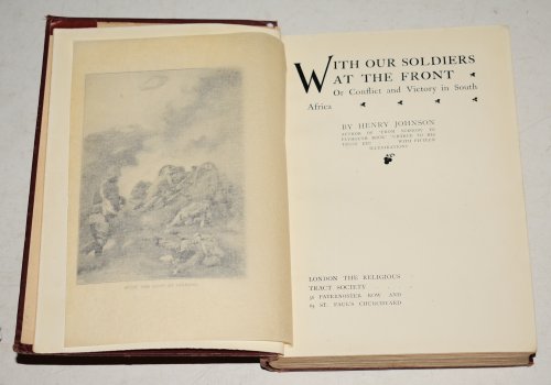 With Our Soldiers At The Front Or, Conflict and Victory In South Africa. By The Author of ‘From Scrooby to Plymouth Rock,’ etc. With Fifteen Illustrations.