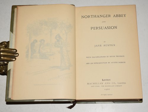 Northanger Abbey and Persuasion. Illustrated By Hugh Thomson. With an Introduction by Austin Dobson.