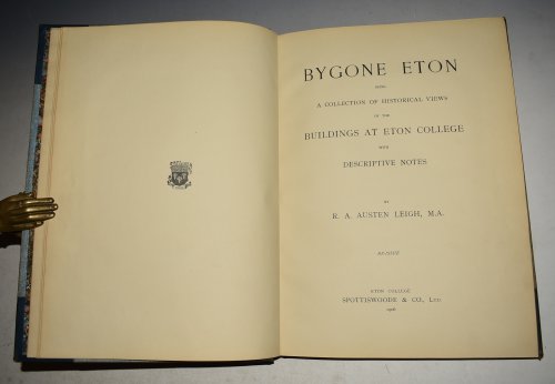 Bygone Eton Being A Collection of Historical Views of the Buildings At Eton College with Descriptive Notes. Re-Issue.