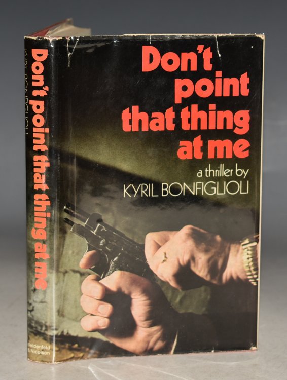Don&rsquo;t point that thing at me. a thriller.