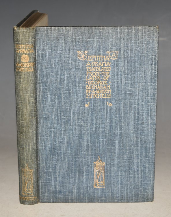 Jephtha, A Drama Translated from the Latin of George Buchanan by A. Gordon Mitchell. Illustrated by Jessie M. King.