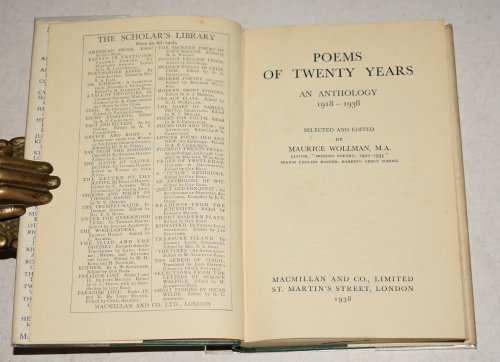 Poems of Twenty Years An Anthology 1918-1938 Selected and Edited by Maurice Wollman. The Scholar&rsquo;s Library