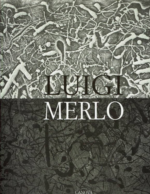 Image for LUIGI MERLO: OPERA INCISA 1986-1999. LUIGI MERLO: OPERA INCISA 1986-1999.