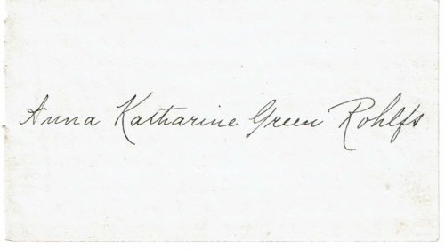 Image for SIGNATURE ON A SLIP OF PAPER OF ANNA KATHARINE GREEN, AMERICAN POET AND NOVELIST, CALLED SIGNATURE ON A SLIP OF PAPER OF ANNA KATHARINE GREEN, AMERICAN POET AND NOVELIST, CALLED