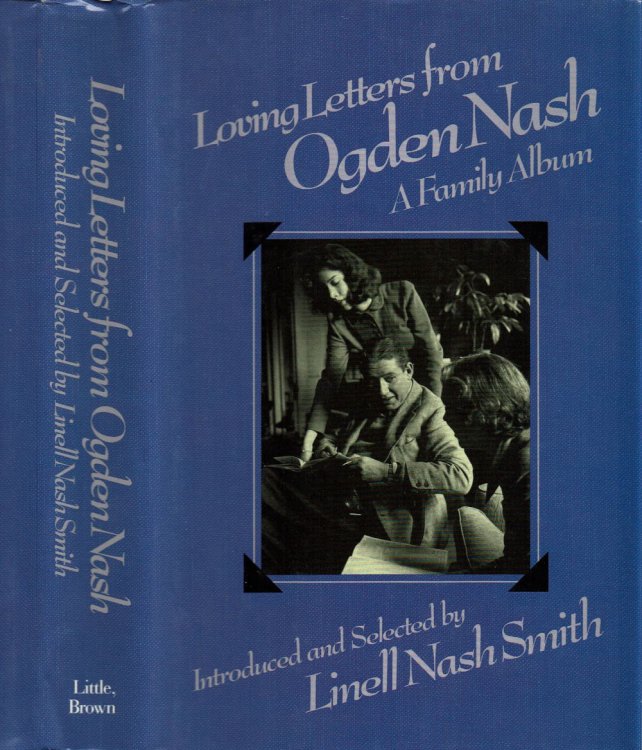 Image for LOVING LETTERS FROM OGDEN NASH: A Family Album. LOVING LETTERS FROM OGDEN NASH: A Family Album.